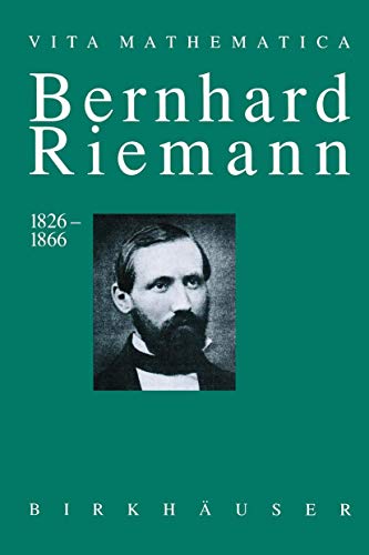 9783034898546: Bernhard Riemann 1826–1866: Wendepunkte in der Auffassung der Mathematik (Vita Mathematica) (German Edition)