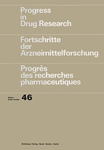 9783034898614: Progress in Drug Research/Fortschritte Der Arzneimittelforschung/Progres Des Recherches Pharmaceutiques: 46