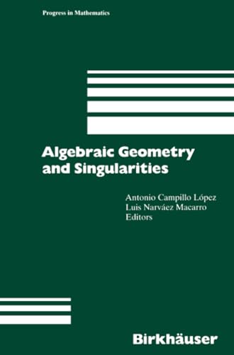 9783034898706: Algebraic Geometry and Singularities: 134 (Progress in Mathematics)