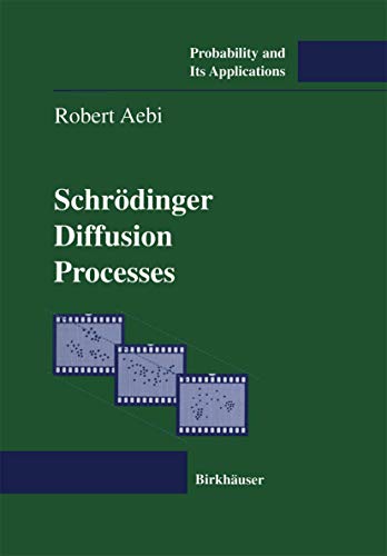 9783034898744: Schrdinger Diffusion Processes (Probability and Its Applications)