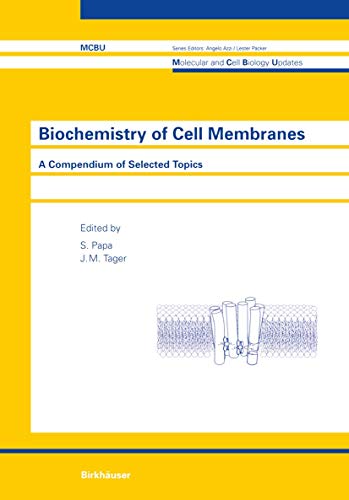 9783034898874: Biochemistry of Cell Membranes: A Compendium of Selected Topics (Molecular and Cell Biology Updates)
