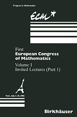 First European Congress of Mathematics : Volume I Invited Lectures Part 1 - Anthony Joseph