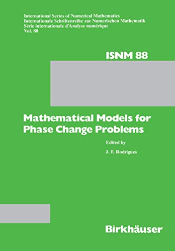 Stock image for Mathematical Models for Phase Change Problems : Proceedings of the European WorkShop held at Obidos, Portugal, October 1-3, 1988 for sale by Chiron Media