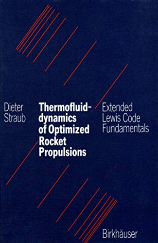 Imagen de archivo de Thermofluiddynamics of Optimized Rocket Propulsions : Extended Lewis Code Fundamentals a la venta por Chiron Media