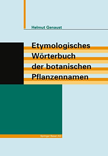 Beispielbild fr Etymologisches Wrterbuch der botanischen Pflanzennamen zum Verkauf von Buchpark