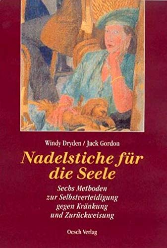 Beispielbild fr Nadelstiche fr die Seele. Sechs Methoden zur Selbstverteidigung gegen Krnkung und Zurckweisung zum Verkauf von Antiquariat Nam, UstId: DE164665634