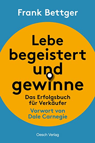 Beispielbild fr Lebe begeistert und gewinne: Das Erfolgsbuch fr Verkufer zum Verkauf von medimops