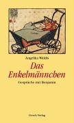 Beispielbild fr Benjamin, mach keine Dummheiten whrend ich tot bin: Gesprche mit meinem Enkel Waldis, Angelika zum Verkauf von BUCHSERVICE / ANTIQUARIAT Lars Lutzer