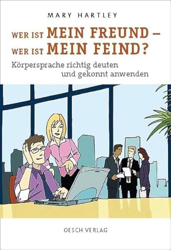 Stock image for Wer ist mein Freund - Wer ist mein Feind?: K rpersprache richtig deuten und gekonnt anwenden for sale by Goldstone Books