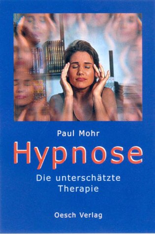 Beispielbild fr Hypnose. Die unterschtzte Therapie zum Verkauf von medimops