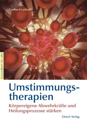 9783035030426: Umstimmungstherapien: Krpereigene Abwehrkrfte und Heilungsprozesse strken