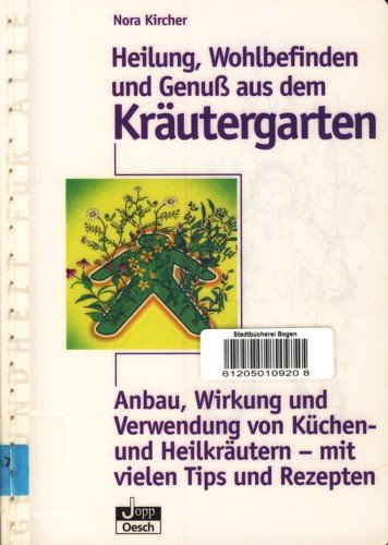 Beispielbild fr Heilung, Wohlbefinden und Genu aus dem Krutergarten zum Verkauf von medimops