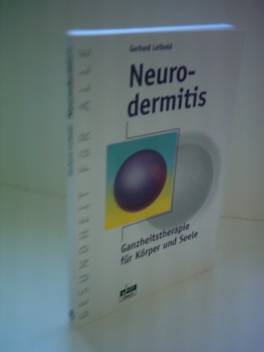 Stock image for Neurodermitis. Ganzheitstherapie fr Krper und Seele for sale by medimops