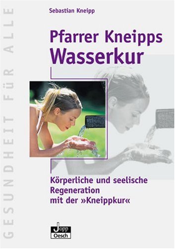 Pfarrer Kneipps Wasserkur (9783035050554) by Sebastian Kneipp