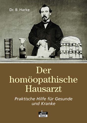 Beispielbild fr Der homopathische Hausarzt. Praktische Hilfe fr Gesunde und Kranke zum Verkauf von medimops