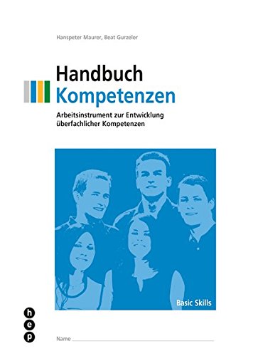 9783035500899: Handbuch Kompetenzen: Arbeitsinstrument zur Entwicklung berfachlicher Kompetenzen - Gurzeler, Beat
