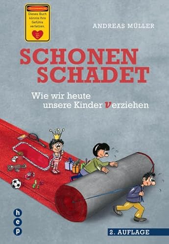 Beispielbild fr Schonen schadet: Wie wir unsere Kinder verziehen zum Verkauf von medimops