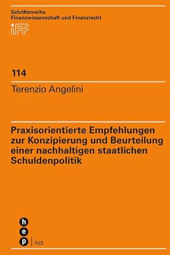 9783035514858: Praxisorientierte Empfehlungen zur Konzipierung und Beurteilung einer nachhaltigen staatlichen Schuldenpolitik