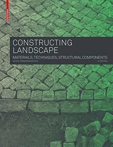 9783035604658: Constructing Landscape: Materials, Techniques, Structural Components