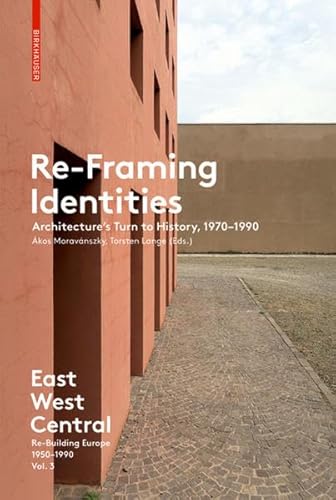 Beispielbild fr Re-framing Identities: Architecture's Turn to History, 1970-1990: Vol 3 zum Verkauf von Revaluation Books