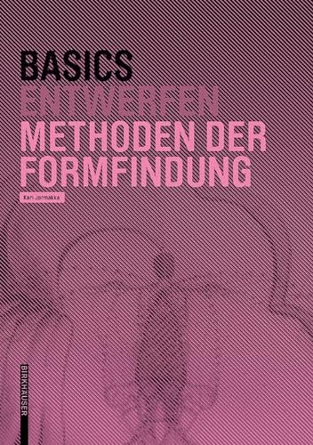 Stock image for Basics Methoden Der Formfindung for sale by Bestsellersuk