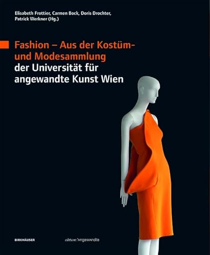 Stock image for Fashion   Aus der Kostm  und Modesammlung der Universitt fr angewandte Kunst Wien for sale by Revaluation Books