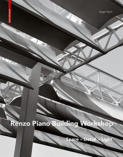 9783035614602: Renzo Piano: Space - Detail - Light