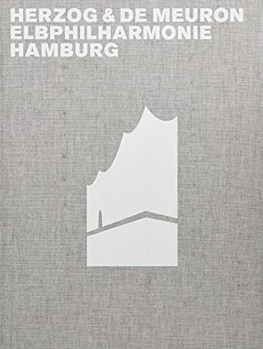 Imagen de archivo de Herzog &amp; De Meuron Elbphilharmonie Hamburg a la venta por Blackwell's