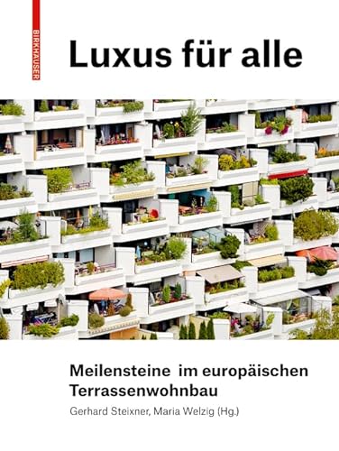 9783035618808: Luxus fr alle: Meilensteine im europischen Terrassenwohnbau