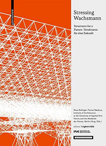 9783035619621: Stressing Wachsmann: Structures for a Future / Strukturen fr eine Zukunft (Edition Angewandte)