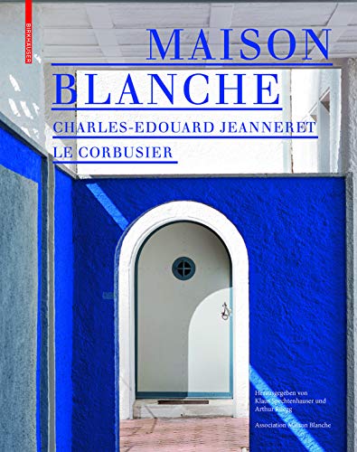 Stock image for Maison Blanche - Charles-Edouard Jeanneret. Le Corbusier: Geschichte und Restaurierung der Villa Jeanneret-Perret 1912-2005 for sale by Y-Not-Books