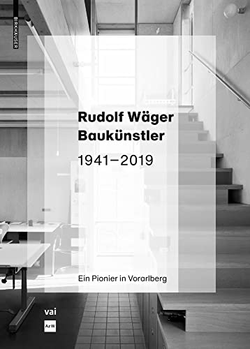 Stock image for Rudolf Wger Bauknstler 19412019: Ein Pionier in Vorarlberg (German Edition) for sale by Big River Books