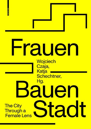9783035624328: Frauen Bauen Stadt: The City Through a Female Lens