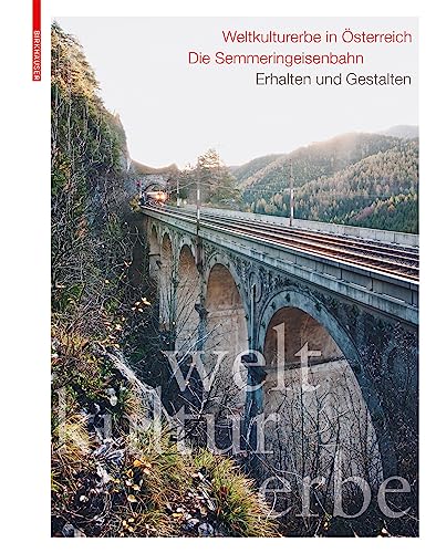 Stock image for Weltkulturerbe in sterreich: Die Semmeringeisenbahn (German Edition) for sale by Brook Bookstore