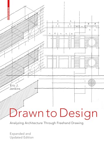 9783035624656: Drawn to Design: Analyzing Architecture Through Freehand Drawing -- Expanded and Updated Edition