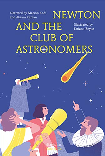 Stock image for Newton and the Club of Astronomers for sale by Kennys Bookshop and Art Galleries Ltd.