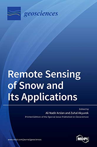 Beispielbild fr Remote Sensing of Snow and Its Applications zum Verkauf von Buchpark