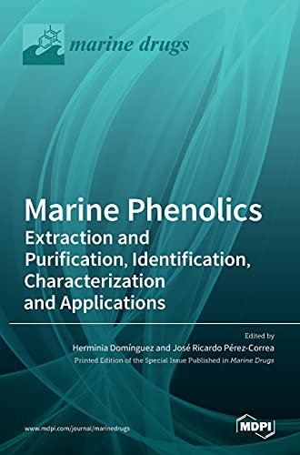 Stock image for Marine Phenolics: Extraction and Purification, Identification, Characterization and Applications for sale by WorldofBooks
