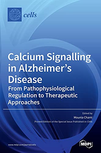 Beispielbild fr Calcium Signalling in Alzheimer's Disease : From Pathophysiological Regulation to Therapeutic Approaches zum Verkauf von Buchpark