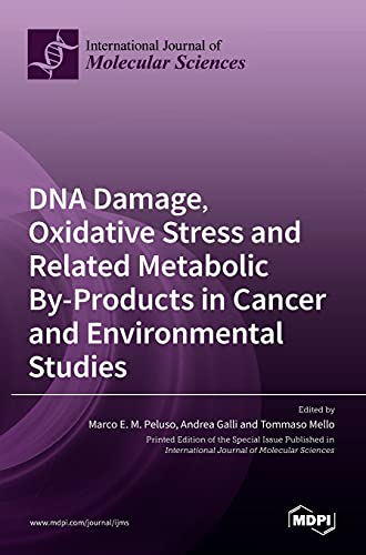 Stock image for DNA Damage, Oxidative Stress and Related Metabolic By-Products in Cancer and Environmental Studies for sale by Lucky's Textbooks