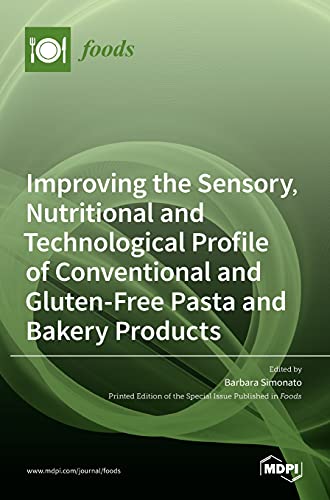 9783036512907: Improving the Sensory, Nutritional and Technological Profile of Conventional and Gluten-Free Pasta and Bakery Products