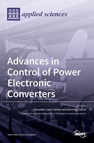 Stock image for Advances in Control of Power Electronic Converters for sale by Lucky's Textbooks