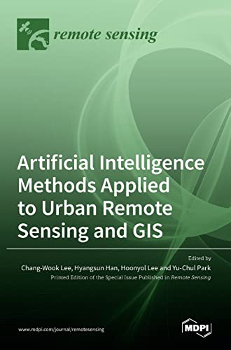 Stock image for Artificial Intelligence Methods Applied to Urban Remote Sensing and GIS for sale by GreatBookPrices