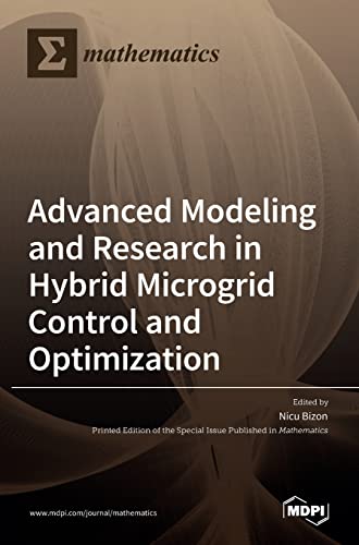Stock image for Advanced Modeling and Research in Hybrid Microgrid Control and Optimization for sale by Lucky's Textbooks
