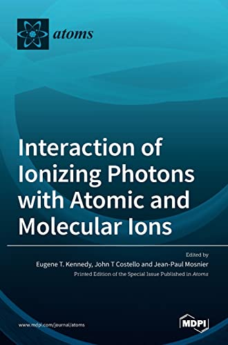 Beispielbild fr Interaction of Ionizing Photons with Atomic and Molecular Ions zum Verkauf von Lucky's Textbooks