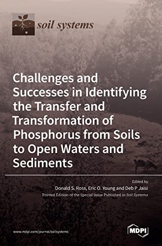 Stock image for Challenges and Successes in Identifying the Transfer and Transformation of Phosphorus from Soils to Open Waters and Sediments for sale by Lucky's Textbooks