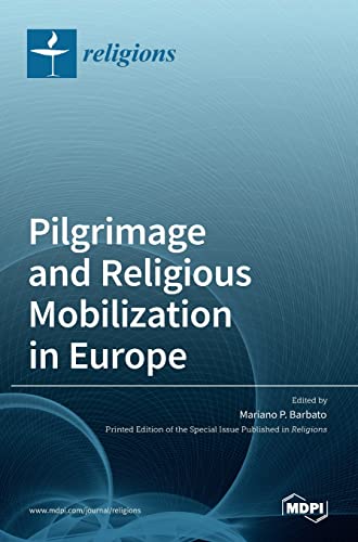 9783036533827: Pilgrimage and Religious Mobilization in Europe