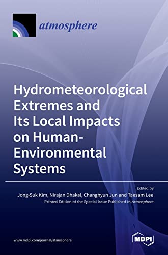 Stock image for Hydrometeorological Extremes and Its Local Impacts on Human-Environmental Systems for sale by Lucky's Textbooks