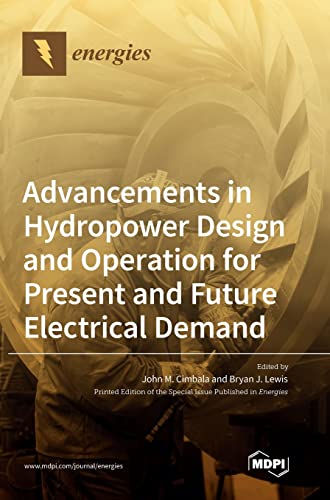Stock image for Advancements in Hydropower Design and Operation for Present and Future Electrical Demand for sale by Lucky's Textbooks