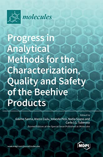 Stock image for Progress in Analytical Methods for the Characterization, Quality and Safety of the Beehive Products for sale by Ria Christie Collections